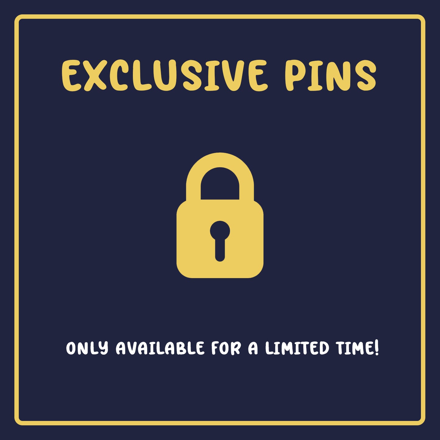 Exclusive Pins!